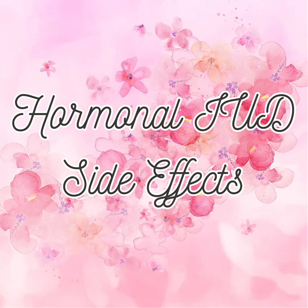 Hormonal IUD Side Effects